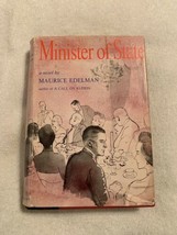 Minister Of State By: Maurice Edelman 1962 Hard Cover W Original D/J Very Good - £15.99 GBP