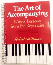 The Art of Accompanying - Master Lessons from the Repertoire by Robert S... - $148.45