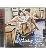 Whisky Jane - Things Left Unsaid (CD 2008 Pacific Horizon) Country - Bra... - $20.77