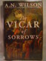 A.N. Wilson, The Vicar Of Sorrows, Signed 1st Edition, 1993 Free Shipping To Usa - £35.88 GBP