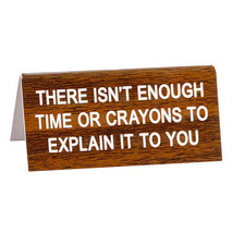 Say What Desk Sign (Small) - Enough Time - £25.27 GBP