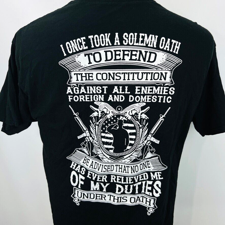 Primary image for Veteran Lg T Shirt  I Once Took A Solemn Oath To  Defend Constitution Patriotic