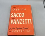 SIGNED Howard Fast THE PASSION OF SACCO AND VANZETTI 1st Edition 1953  H... - $79.19