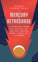 Mercury in Retrograde: And Other Ways the Stars Can Teach You to Live Your Truth - £5.98 GBP