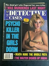 Detective Cases April 1987 magazine Psycho Killer in the Girls Dorm Real... - $8.90