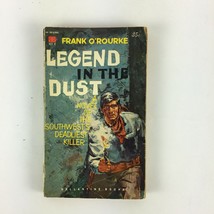 Frank O&#39;Rourke Legend in the Dust A Novel of the Southwests Deadliest Killer - $6.99