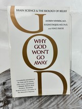 Why God Won&#39;t Go Away: Brain Science and the Biology of Belief Newberg 2002 - £7.66 GBP