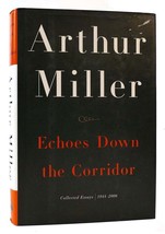 Arthur Miller &amp; Steven R Centola Echoes Down The Corridor Collected Essays 1944 - £45.28 GBP