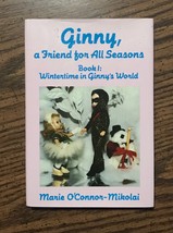 Ginny, A Friend for All Seasons by Marie O&#39;Connor Mikolai  RARE - First Ed. - £11.79 GBP