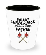 Lumberjack Dad Shot Glass - Best Lumberjack Father Ever - Funny Gift for Woodcho - £10.32 GBP