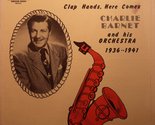 Clap Hands, Here Comes Charlie Barnet and His Orchestra 1936-1941 [Vinyl] - $9.75