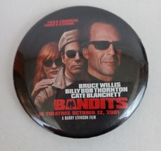 Bandits Bruce Willis, Cate Blanchett &amp; Billy Bob Thornton Movie Promo Pin Button - £6.53 GBP