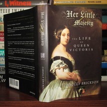 Erickson, Carolly Her Little Majesty The Life Of Queen Victoria Book Club Editio - £35.86 GBP