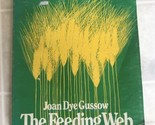 The Feeding Web : Issues in Nutritional Ecology by Joan D. Gussow - £22.24 GBP