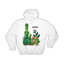 Arizona : Gift Hoodie Cactus Succulents Desert Souvenir USA Tourism Phoenix Tucs - £28.43 GBP