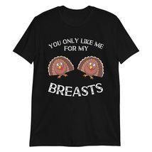 You Only Like Me for My Breasts Black - £15.61 GBP+