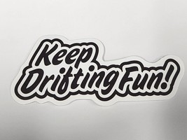 Keep Drifting Fun! Black and White Vehicle Theme Sticker Decal Embellishment Fun - £1.83 GBP