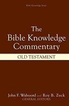 The Bible Knowledge Commentary (Old Testament:) [Hardcover] John F. Walvoord and - £13.04 GBP