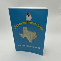 Chasing Birds across Texas: A Birding Big Year (Louise Lindsey Merri - $9.66