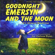 Goodnight Emersyn and the Moon, It&#39;s Almost Bedtime: Personalized Childr... - £2.42 GBP