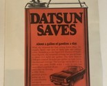 1973 Datsun Saves Vintage Print Ad Advertisement pa12 - $7.91
