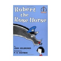 Robert the Rose Horse Heilbroner, Joan/ Eastman, P. D. - $12.00