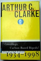 Arthur C Clarke Greetings CARBON-BASED Bipeds 1st/1st Hcdj Essays 1934-1998 - £9.41 GBP