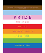 Pride: The Story of the LGBTQ Equality Movement by Todd, Matthew Hardbac... - $22.95 CAD