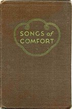 Songs of Comfort: A Collection of Hymns and Songs Selected to Sooth and Sustain  - £12.74 GBP