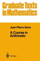 A Course in Arithmetic (Graduate Texts in Mathematics, Vol. 7) (Graduate... - $628.46 MXN