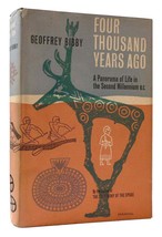 Geoffrey Bibby Four Thousand Years Ago A World Panorama Of Life In The Second Mi - £152.25 GBP