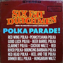 POLKA PARADE! [Vinyl] Six Fat Dutchmen - $2.11