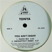 Tonya &quot;You Ain&#39;t Right&quot; 1996 Vinyl 12&quot; Single Jtl 2310 R&amp;B ~Rare~ Htf *Sealed* - £14.38 GBP