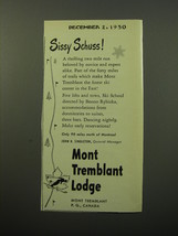 1950 Mont Temblant Lodge Advertisement - Sissy Schuss! - £14.72 GBP