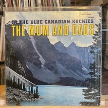 [COUNTRY/POP]~The MOM AND DADS~In The Blue Canadian Rockies~[1972~GNP~Is... - £6.98 GBP