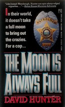 The Moon Is Always Full by David Hunter / 1991 Paperback Police Biography - £1.81 GBP