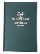 Arms, Indians and the Mismanagement of New Mexico: Donaciano Vigil, 1846 - $91.69