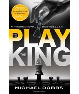 To Play the King (House of Cards, 2) [Paperback] Dobbs, Michael - £7.46 GBP