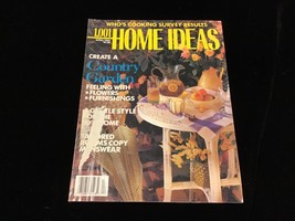 1001 Home Ideas Magazine April 1990 Create a Country Garden - $10.00