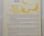 When God Comes Alive Lance Webb 1968 1st Edition Hardcover - $24.74