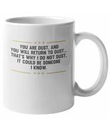 Make Your Mark Design Funny Dust Quote Coffee &amp; Tea Mug for Brother, Sis... - £15.77 GBP
