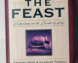 The Feast Reflections on the Bread of Life Gregory Post Charles Turner H... - $6.92