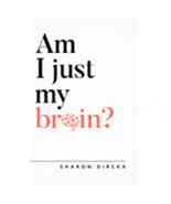 The Good Book Am I Just My Brain - $34.46