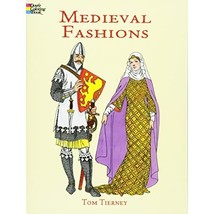 Medieval Fashions Coloring Book (History of Fashion) Tom Tierney - $6.00