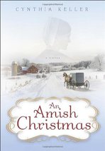 An Amish Christmas: A Novel Keller, Cynthia - £5.57 GBP