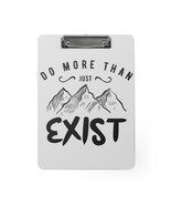 Personalized Mountain Clipboard - Motivational &quot;Do More Than Just Exist&quot;... - £38.25 GBP