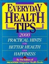 Everyday Health Tips: 2000 Practical Hints for Better Health and Happine... - $12.87