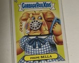 Phone Bella 2020 Garbage Pail Kids Trading Card - £1.55 GBP