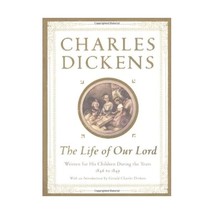 The Life of Our Lord: Written for His Children During the Years 1846-1849 Charle - £13.45 GBP