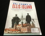 A360Media Magazine The Story of Ellis Island: The Waterway to Opportunity - £9.57 GBP